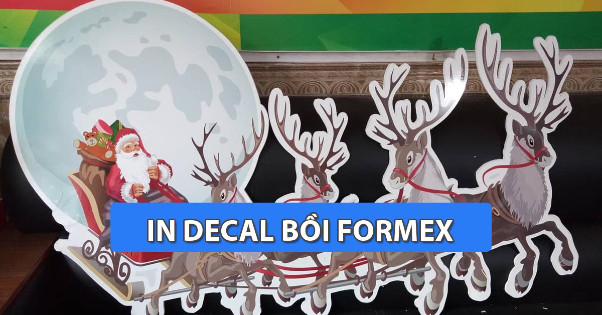 Dịch vụ In decal PP bồi formex – Decal dán formex