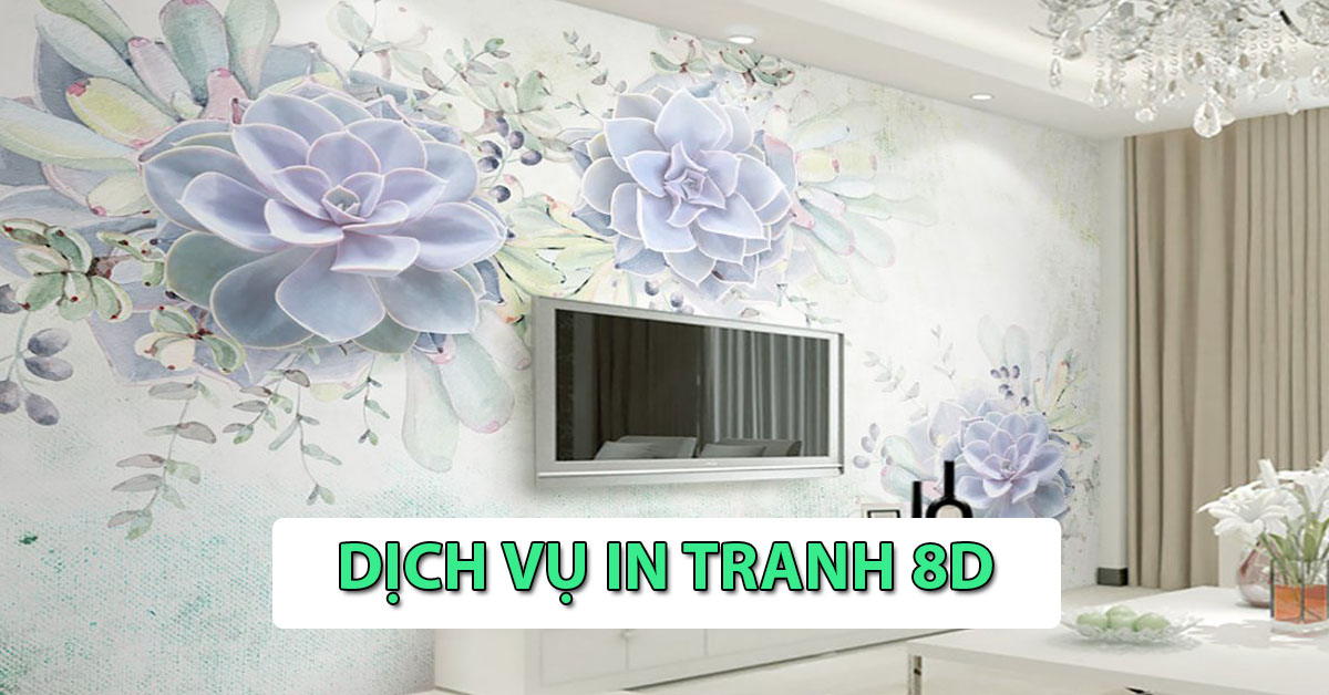 Dịch Vụ In Tranh 8D