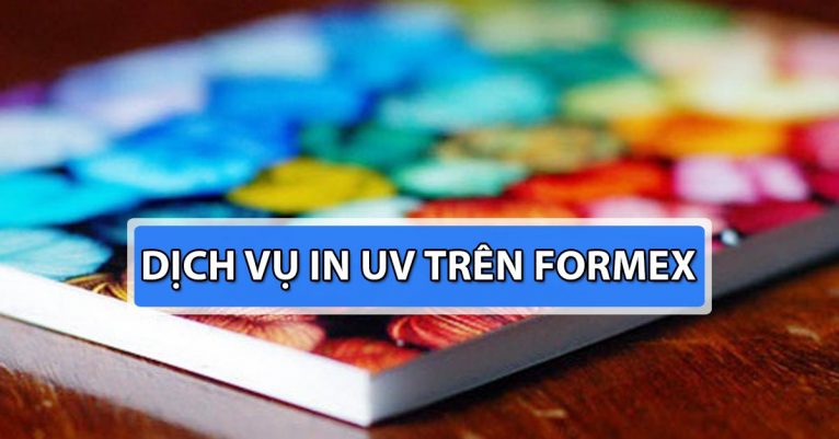 Dịch vụ in uv trên formex