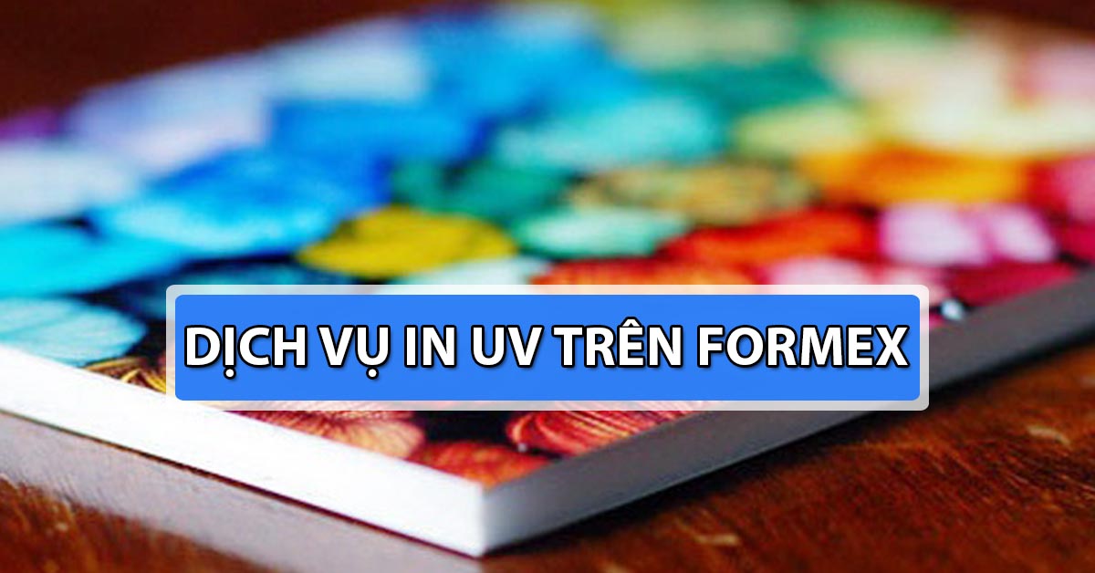 Dịch vụ in Formex – In UV trên tấm formex