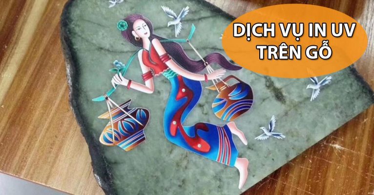 Dịch vụ in uv trên gỗ tại hcm