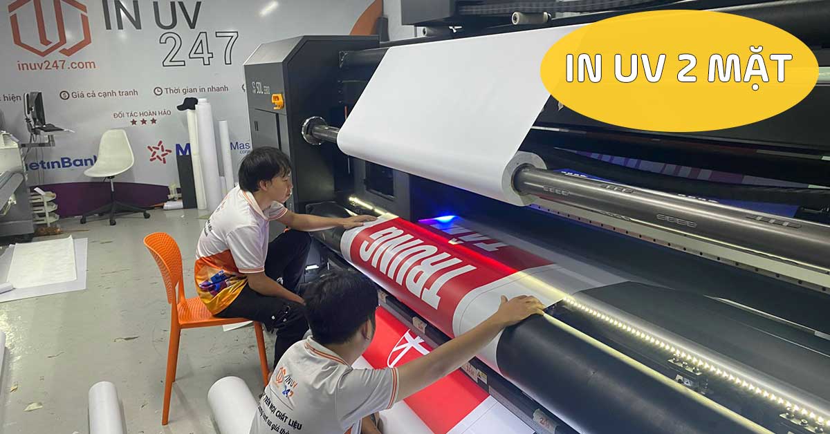 Dịch Vụ In UV 2 Mặt – In Bạt UV 2 Mặt