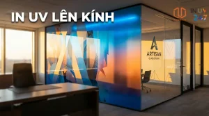 In UV trên kính là gì? Bảng giá in và ứng dụng