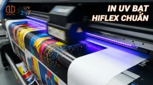 In UV trên bạt Hiflex: Điểm nổi bật ưa chuộng trong in ấn quảng cáo