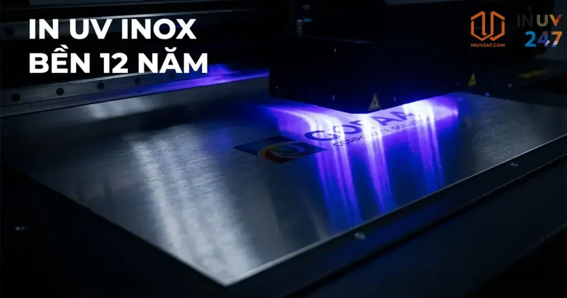In UV trên Inox: Kỹ thuật, ứng dụng & báo giá 2026